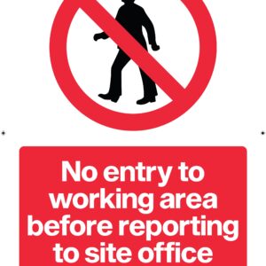 No entry to working area before reporting to site office