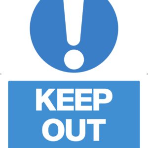 Keep out